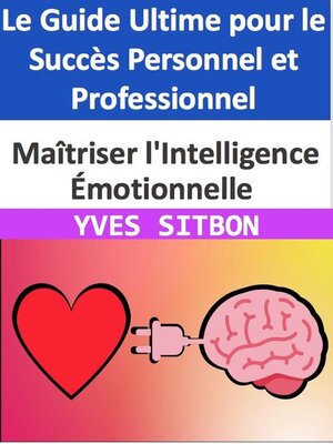 cover image of Maîtriser l'Intelligence Émotionnelle